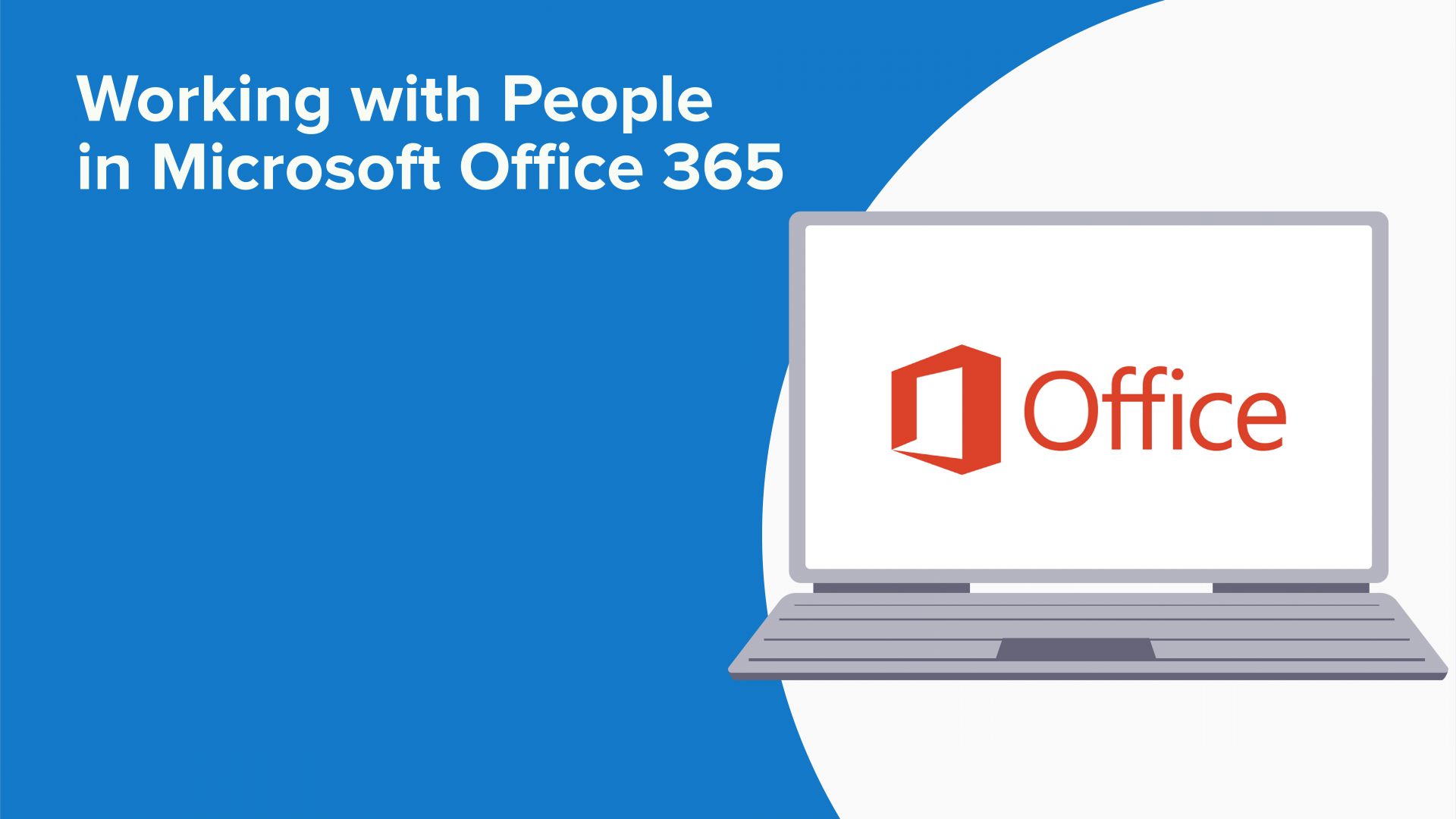 Introduction To Working With People In Office 365 Office 365 Video