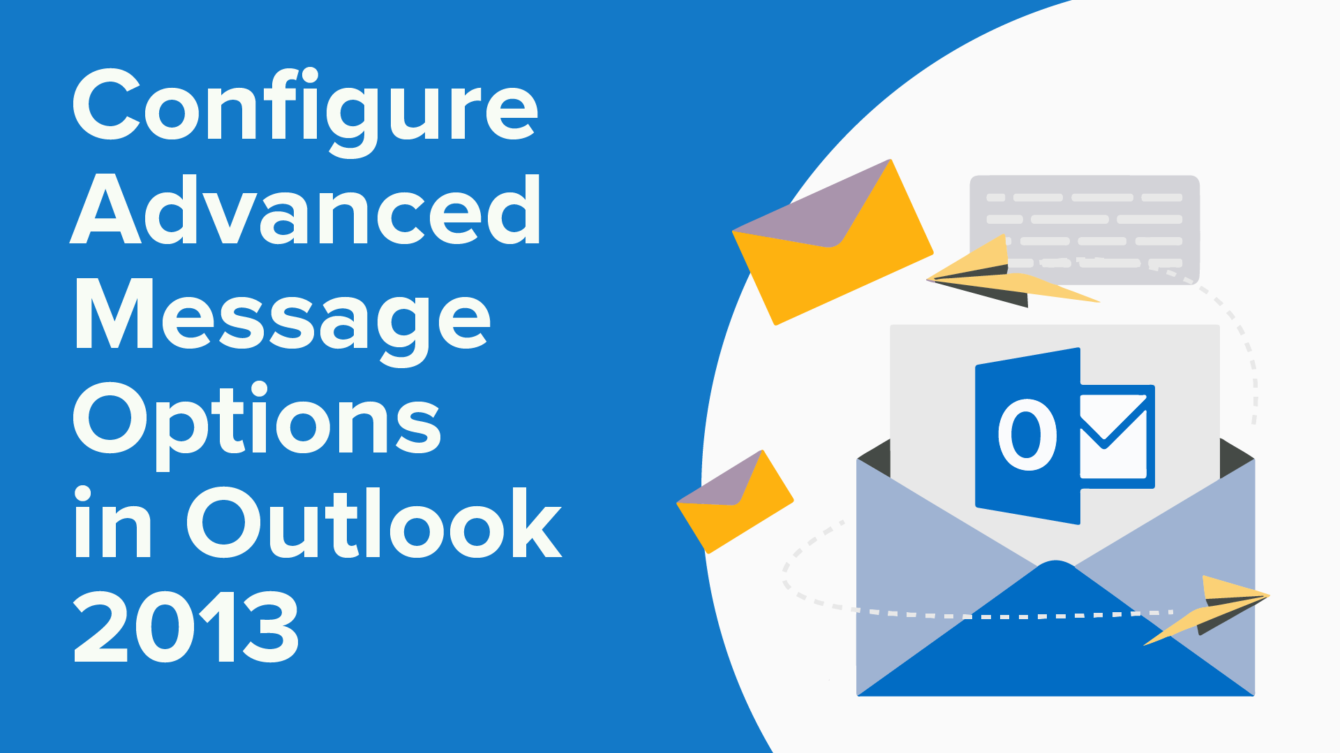 Introduction: Configure Advanced Message Options In Outlook