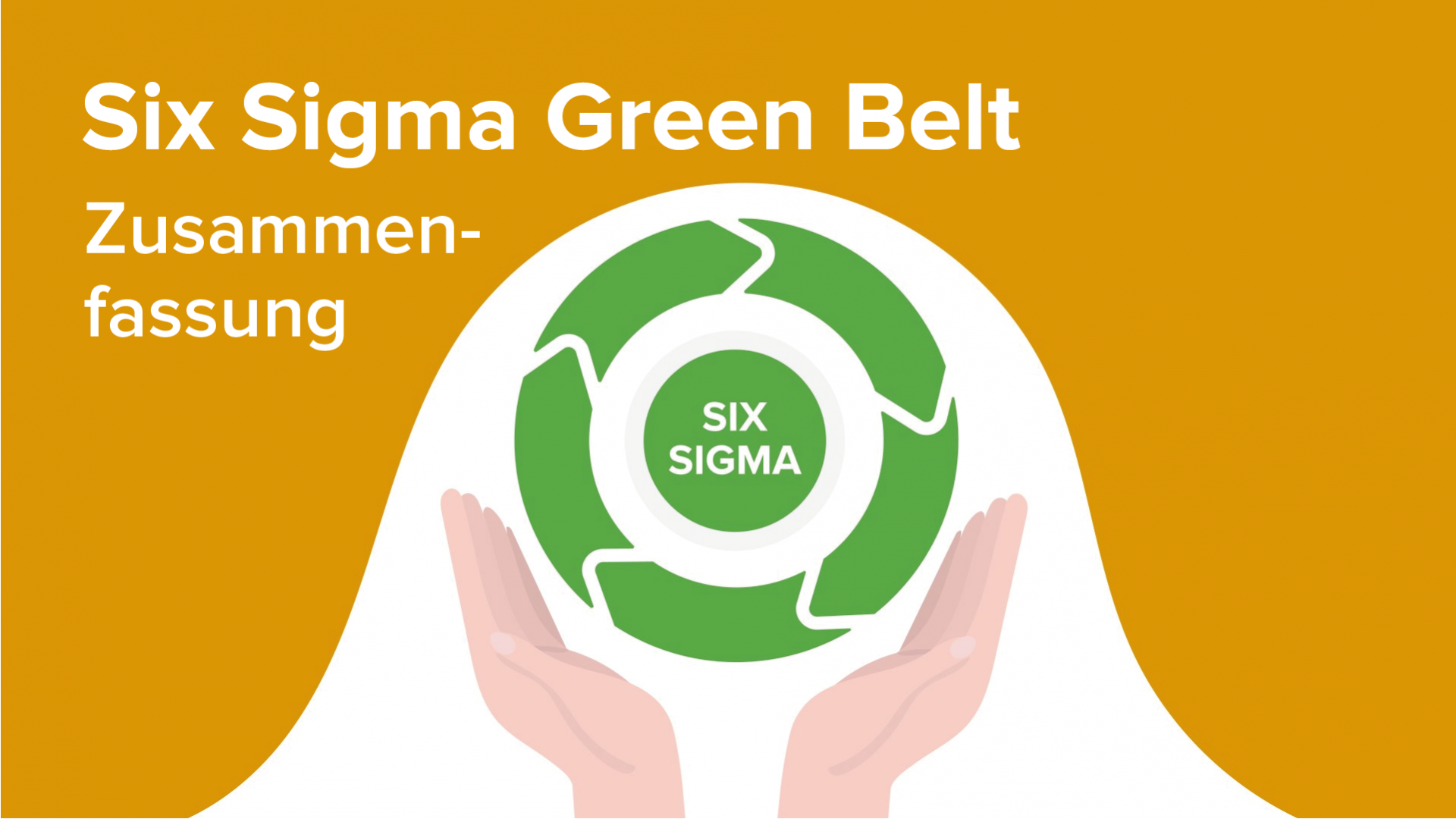 Zusammenfassung | Six Sigma Green Belt – Online-Kurs