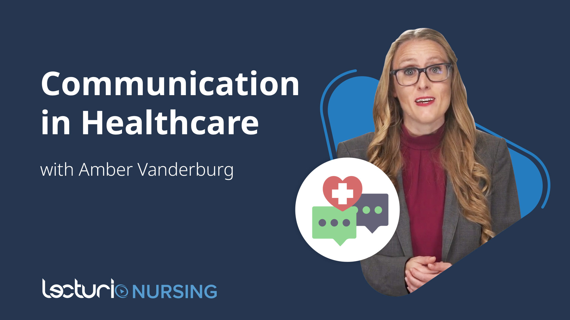 Communication In Healthcare – Nursing Course | Lecturio