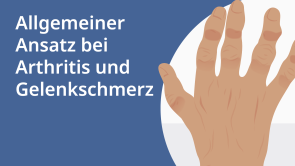 Allgemeiner Ansatz bei Arthritis und Gelenkschmerzen