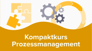 Kompaktkurs Prozessmanagement