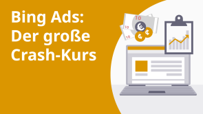 Bing Ads: Der große Crash-Kurs