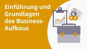 Einführung und Grundlagen des Business-Aufbaus