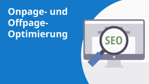 Onpage- und Offpage-Optimierung