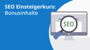 SEO Einsteigerkurs: Bonusinhalte