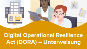 Digital Operational Resilience Act (DORA) – Unterweisung