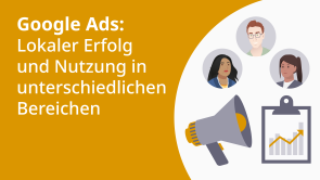 Google Ads: Lokaler Erfolg und Nutzung in unterschiedlichen Bereichen