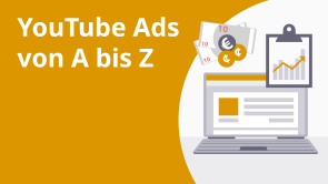 YouTube Ads von A bis Z