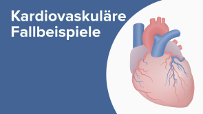 Kardiovaskuläre Fallbeispiele