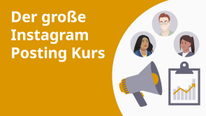 Der große Instagram Posting Kurs