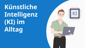 Künstliche Intelligenz (KI) im Alltag