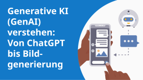 Generative KI (GenAI) verstehen: Von ChatGPT bis Bildgenerierung
