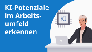 KI-Potenziale im Arbeitsumfeld erkennen