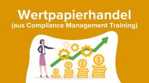 Wertpapierhandel (aus Compliance Management Training DE)