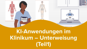 KI-Anwendungen im Klinikum – Unterweisung (Teil 1)