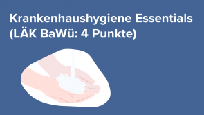 Krankenhaushygiene Essentials (LÄK BaWü: 4 Punkte)