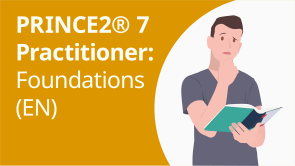 PRINCE2® 7 Practitioner: Foundations (EN)
