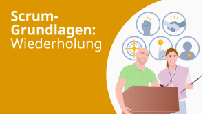 Scrum-Grundlagen: Wiederholung