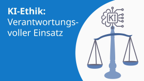 KI-Ethik: Verantwortungsvoller Einsatz