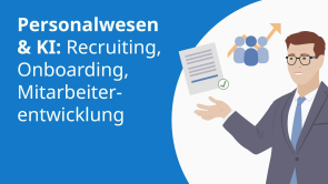 Personalwesen & KI: Recruiting, Onboarding, Mitarbeiterentwicklung