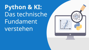 Python & KI: Das technische Fundament verstehen