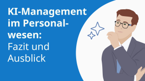 KI-Management im Personalwesen: Fazit und Ausblick