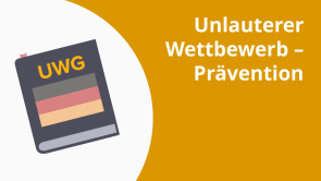 Unlauterer Wettbewerb – Prävention