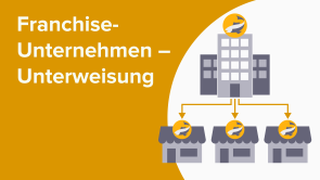 Franchise-Unternehmen – Unterweisung