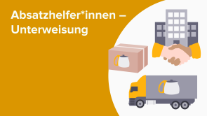 Absatzhelfer*innen – Unterweisung