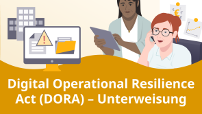 Digital Operational Resilience Act (DORA) – Unterweisung
