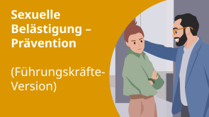 Sexuelle Belästigung – Prävention (Führungskräfte-Version)