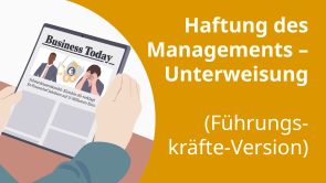 Haftung des Managements – Unterweisung (Führungskräfte-Version)