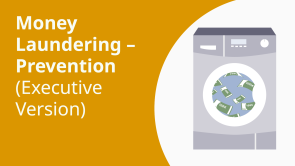 Money Laundering – Prevention (Executive Version)