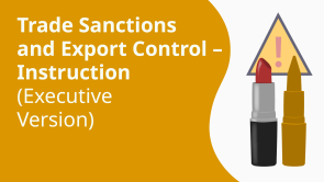 Trade Sanctions and Export Control – Instruction (Executive Version)