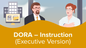 Digital Operational Resilience Act (DORA) – Instruction (Executive Version)