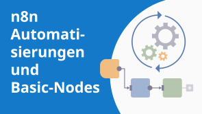 n8n Automatisierungen und Basic-Nodes