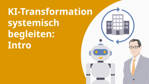 KI-Transformation systemisch begleiten: Intro