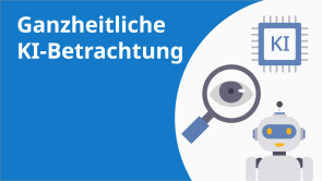 Ganzheitliche KI-Betrachtung