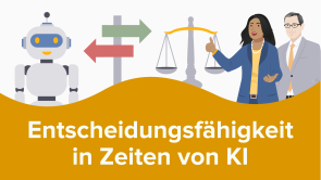 Entscheidungsfähigkeit in Zeiten von KI