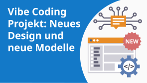 Vibe Coding Projekt: Neues Design und neue Modelle