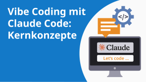 Vibe Coding mit Claude Code: Kernkonzepte