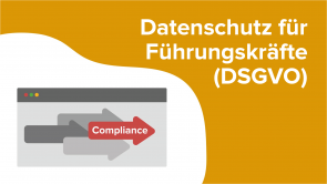 Datenschutz für Führungskräfte (DSGVO)