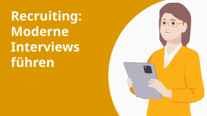Recruiting: Moderne Interviews führen