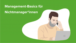Management-Basics für Nichtmanager*innen