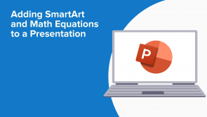 Adding SmartArt and Math Equations to a Presentation (EN)