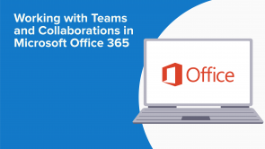 Working with Teams and Collaborations in Microsoft Office 365 (EN)