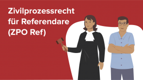 Zivilprozessrecht für Referendare (ZPO Ref)
