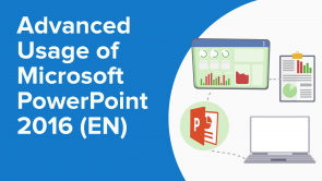 Advanced Usage of Microsoft PowerPoint 2016 (EN)