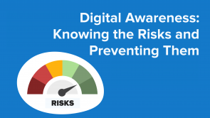 Digital Awareness: Knowing the Risks and Preventing Them (EN)